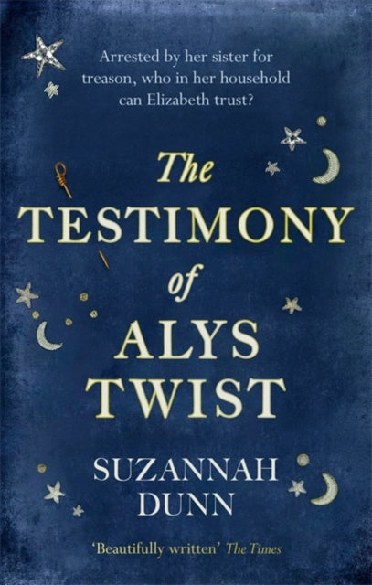 The Testimony of Alys Twist - 'Beautifully written' The Times