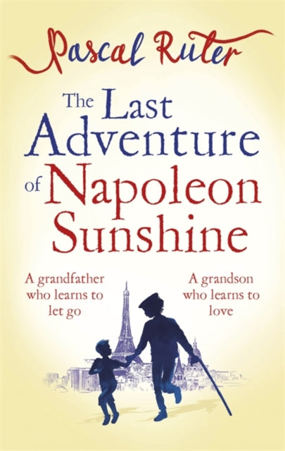 The Last Adventure of Napoleon Sunshine - a heartwarming, uplifting novel about the importance of family