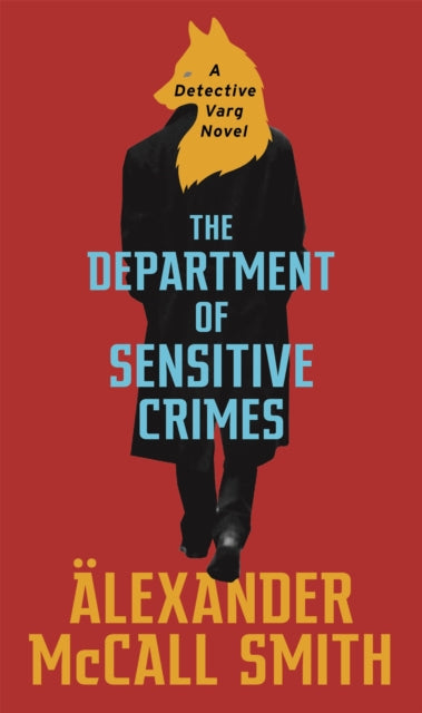 The Department of Sensitive Crimes - A Detective Varg novel