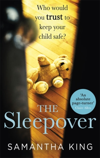 The Sleepover - An absolutely gripping, emotional thriller about a mother's worst nightmare