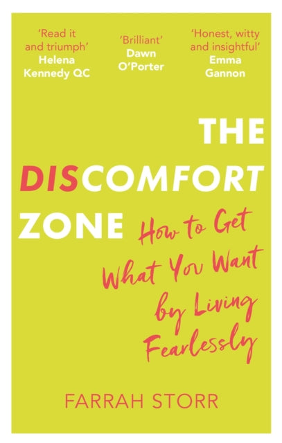 The Discomfort Zone - How to Get What You Want by Living Fearlessly