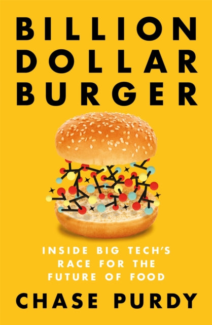 Billion Dollar Burger - Inside Big Tech's Race for the Future of Food