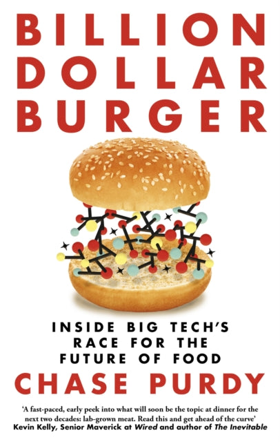 Billion Dollar Burger - Inside Big Tech's Race for the Future of Food