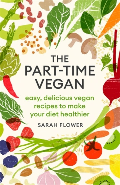 The Part-time Vegan - Easy, delicious vegan recipes to make your diet healthier