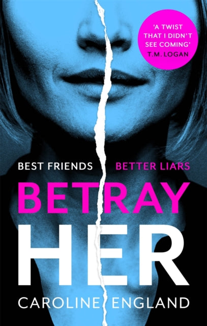 Betray Her - An absolutely gripping psychological thriller with a heart-pounding twist