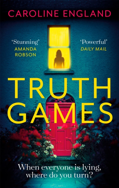 Truth Games: the gripping, twisty, page-turning tale of one woman's secret past