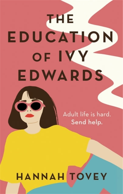 The Education of Ivy Edwards - a laugh-out-loud novel about single life