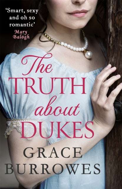 The Truth About Dukes - 'Smart, sexy, and oh-so-romantic' Mary Balogh