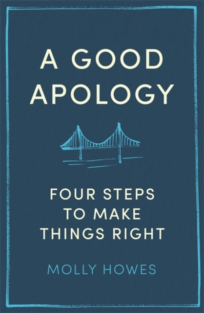 A Good Apology - Four steps to make things right