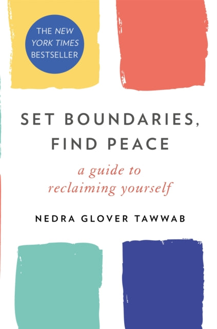 Set Boundaries, Find Peace - A Guide to Reclaiming Yourself