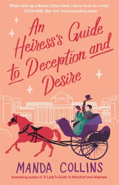An Heiress's Guide to Deception and Desire - a delightfully witty historical rom-com