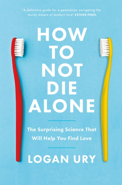 HOW TO NOT DIE ALONE