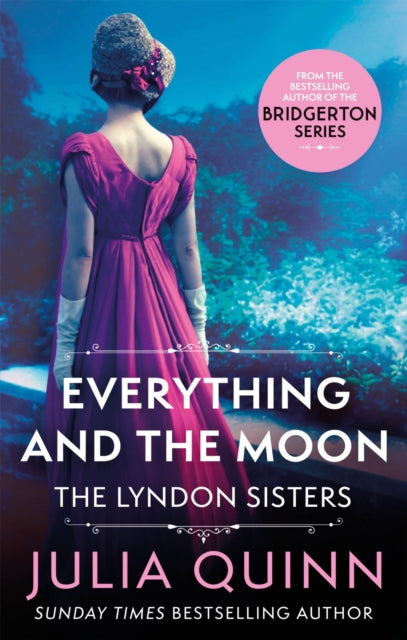 Everything And The Moon - a dazzling duet by the bestselling author of Bridgerton