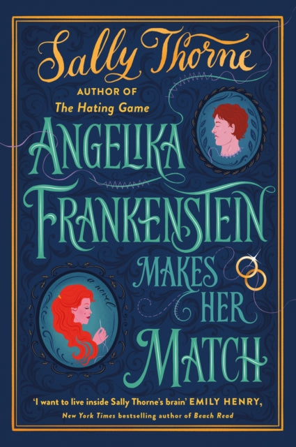 Angelika Frankenstein Makes Her Match - the brand new novel by the bestselling author of The Hating Game