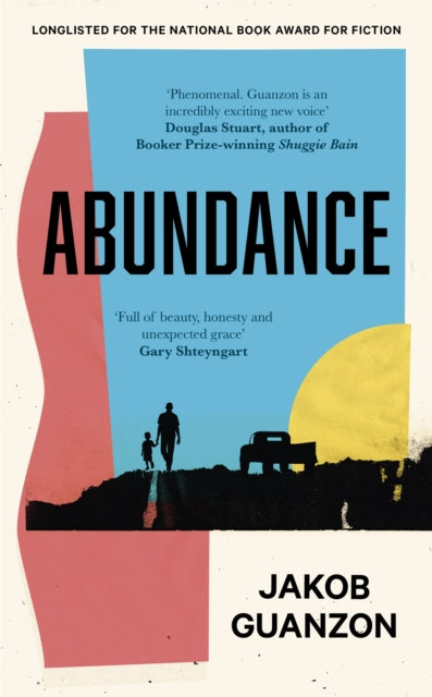 Abundance - Unputdownable and heartbreaking coming-of-age fiction about fathers and sons