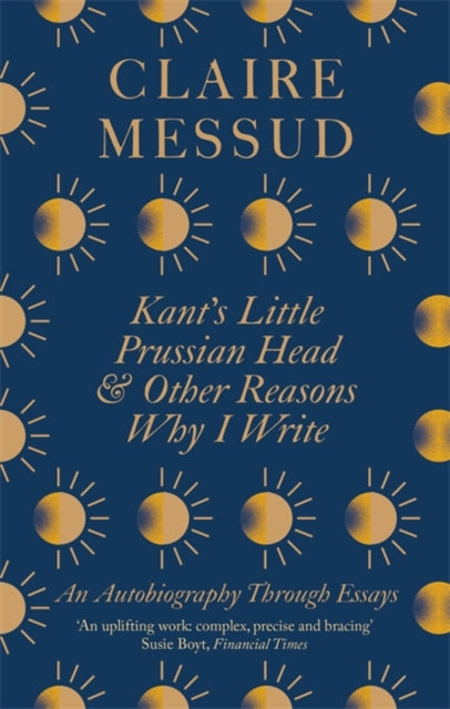 Kant's Little Prussian Head and Other Reasons Why I Write