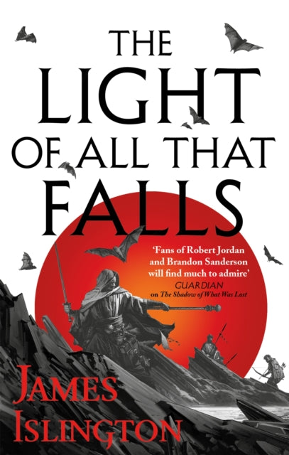 The Light of All That Falls - Book 3 of the Licanius trilogy