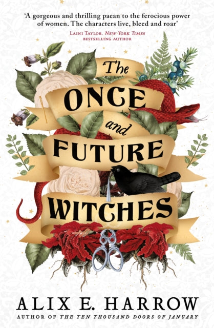 The Once and Future Witches - The spellbinding must-read novel