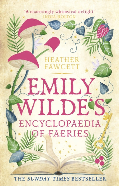 Emily Wilde's Encyclopaedia of Faeries - the Sunday Times Bestseller