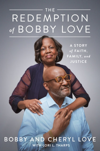 The Redemption of Bobby Love - A Story of Faith, Family, and Justice