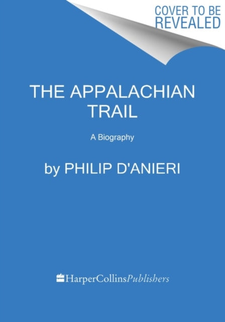 The Appalachian Trail - A Biography