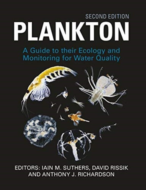 Plankton - Guide to Their Ecology and Monitoring for Water Quality, Second Edition