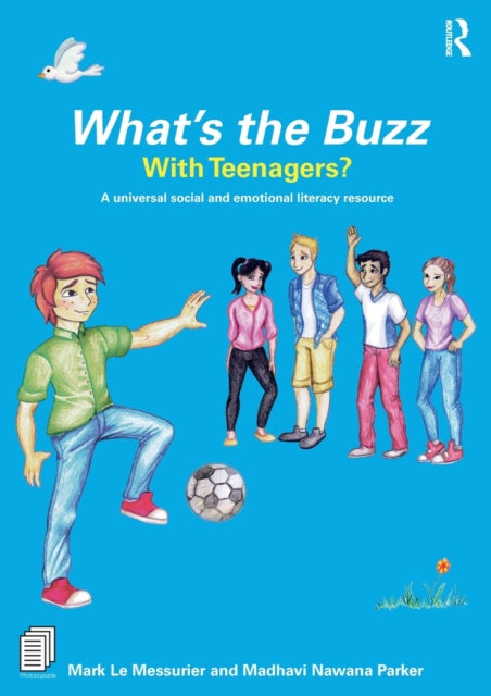 What's the Buzz with Teenagers? - A universal social and emotional literacy resource