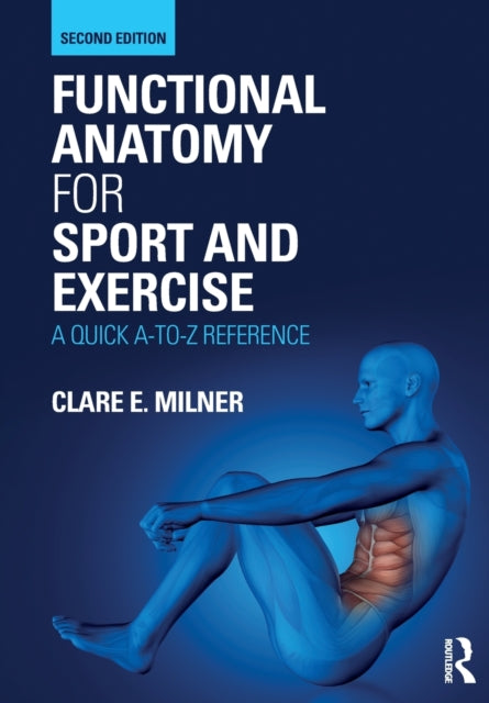 Functional Anatomy for Sport and Exercise