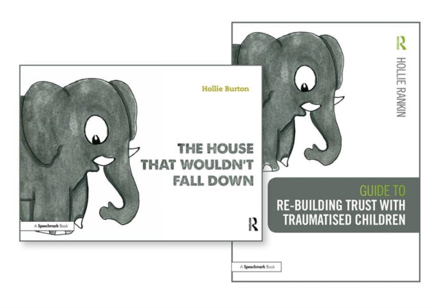Re-building Trust with Traumatised Children & The House that Wouldn't Fall Down