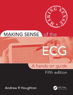 Making Sense of the ECG - A Hands-On Guide