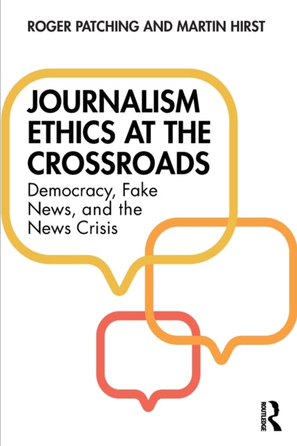Journalism Ethics at the Crossroads