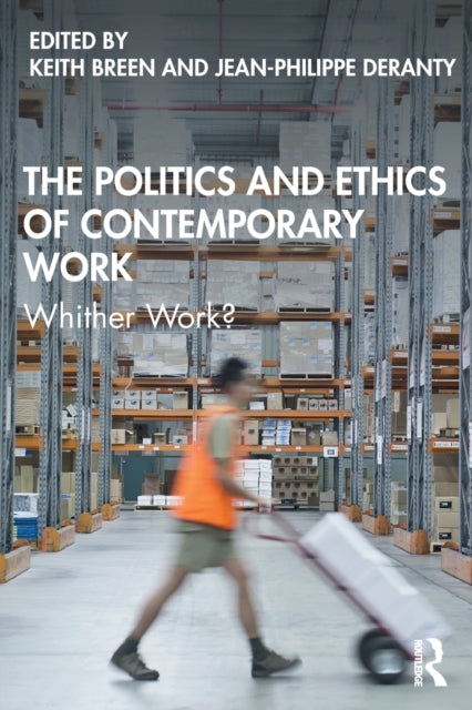 Politics and Ethics of Contemporary Work