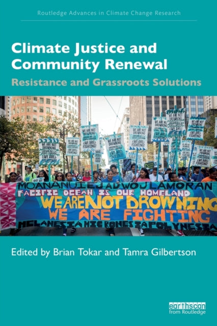 Climate Justice and Community Renewal - Resistance and Grassroots Solutions