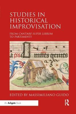 Studies in Historical Improvisation - From Cantare super Librum to Partimenti