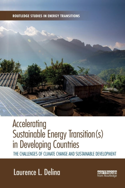 Accelerating Sustainable Energy Transition(s) in Developing Countries