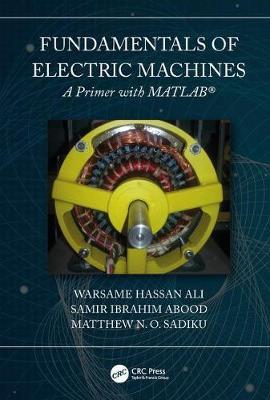 Fundamentals of Electric Machines: A Primer with MATLAB - A Primer with MATLAB