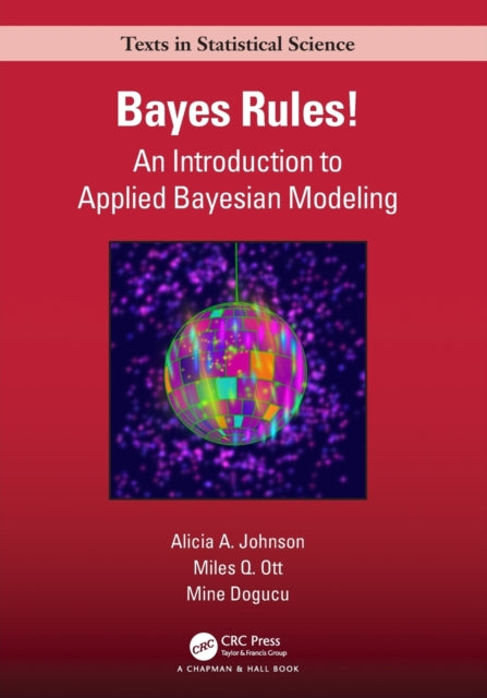 Bayes Rules! - An Introduction to Applied Bayesian Modeling