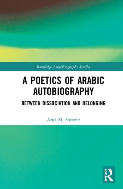 Poetics of Arabic Autobiography