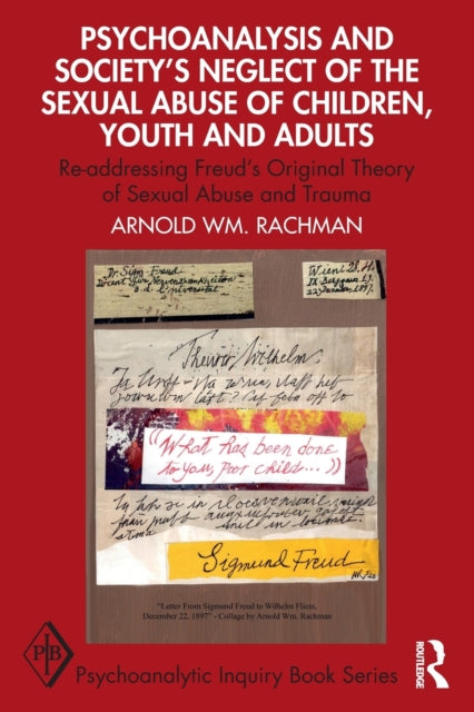 Psychoanalysis and Society’s Neglect of the Sexual Abuse of Children, Youth and Adults