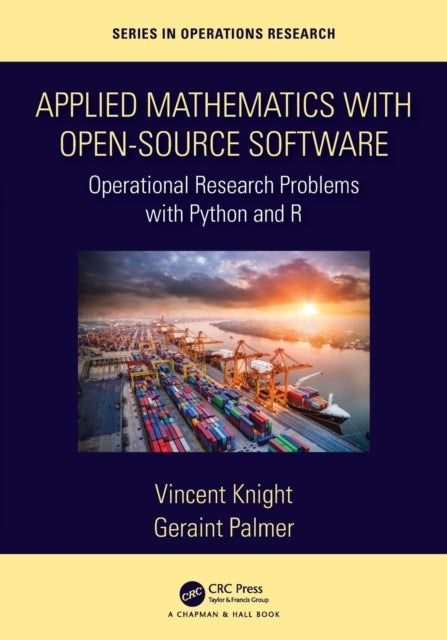 Applied Mathematics with Open-Source Software - Operational Research Problems with Python and R
