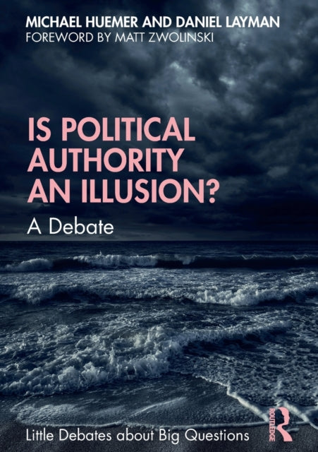 Is Political Authority an Illusion? - A Debate