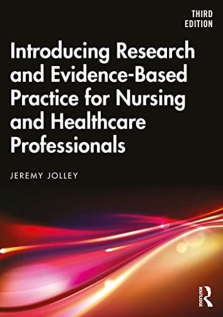 INTRODUCING RESEARCH AND EVIDENCE-BASED PRACTICE