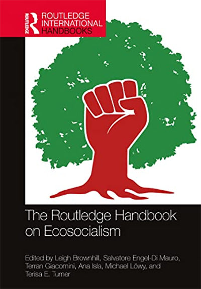 The Routledge Handbook on Ecosocialism (Routledge International Handbooks)