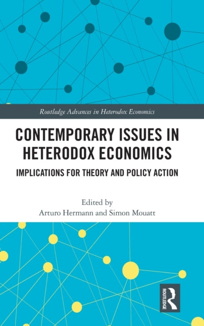 Contemporary Issues in Heterodox Economics