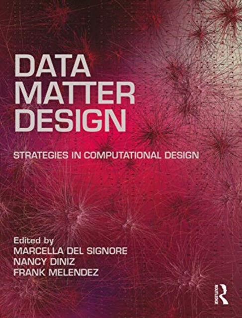 Data, Matter, Design - Strategies in Computational Design