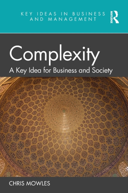 Complexity - A Key Idea for Business and Society