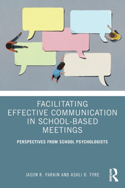 Facilitating Effective Communication in School-Based Meetings