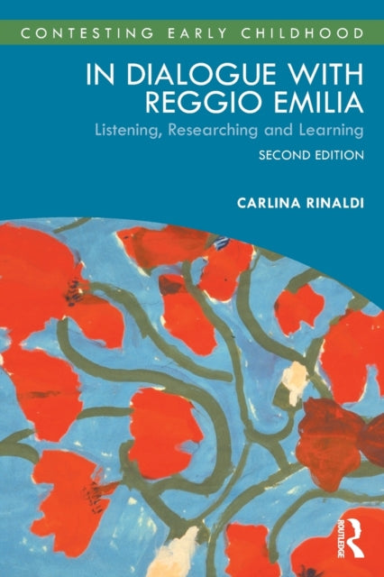 In Dialogue with Reggio Emilia - Listening, Researching and Learning