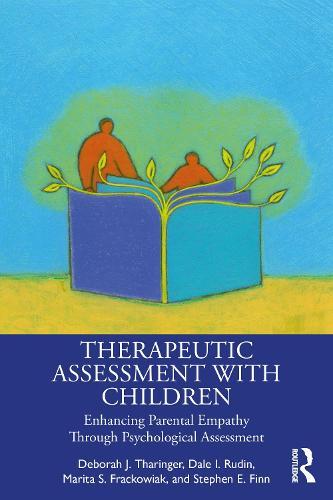 Therapeutic Assessment with Children - Enhancing Parental Empathy Through Psychological Assessment