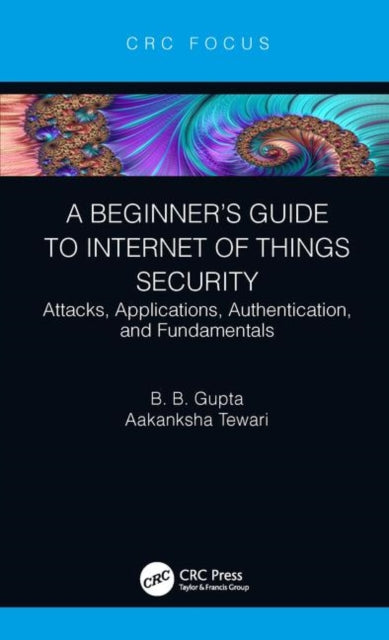 Beginner’s Guide to Internet of Things Security